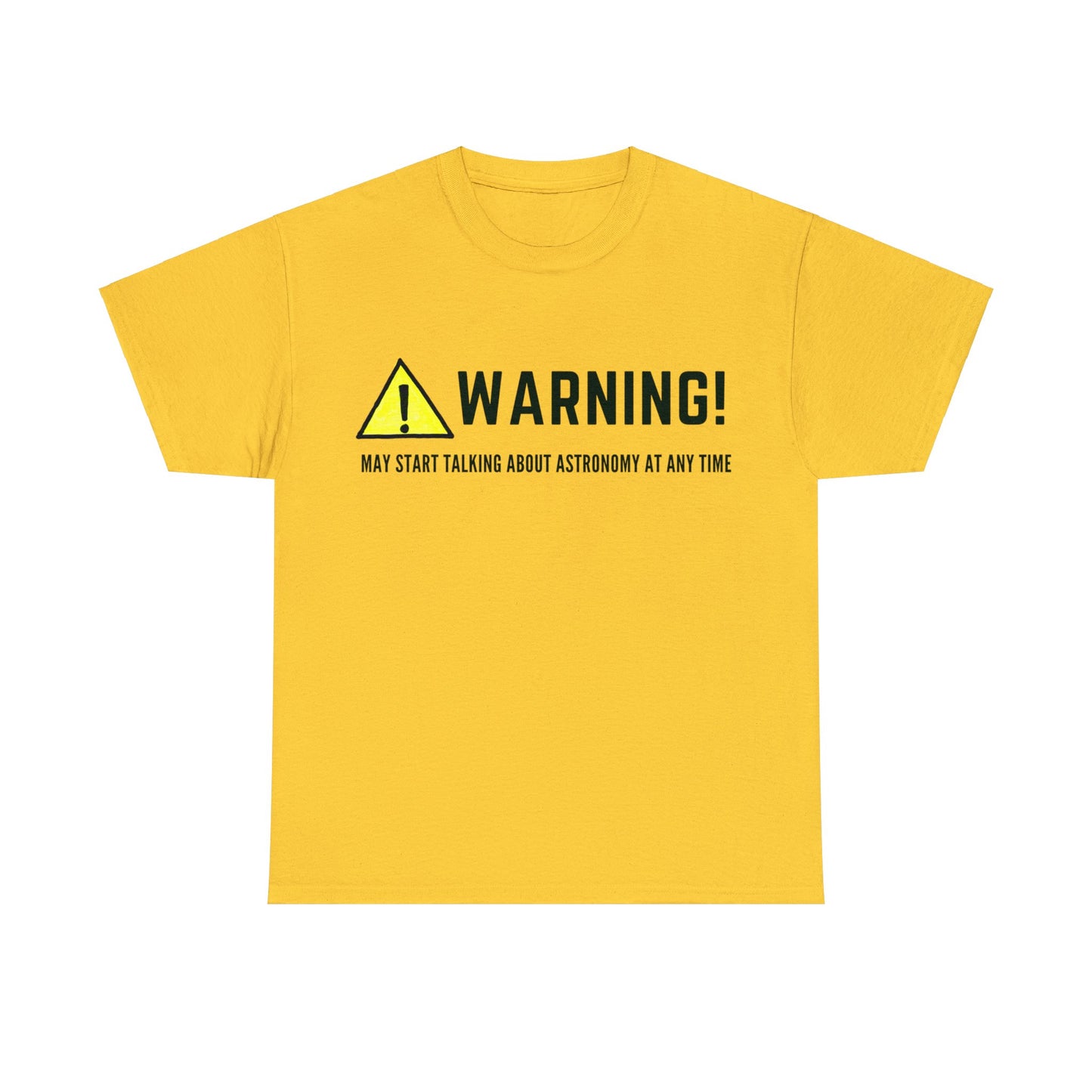 Astronomy Warning Unisex Tshirt