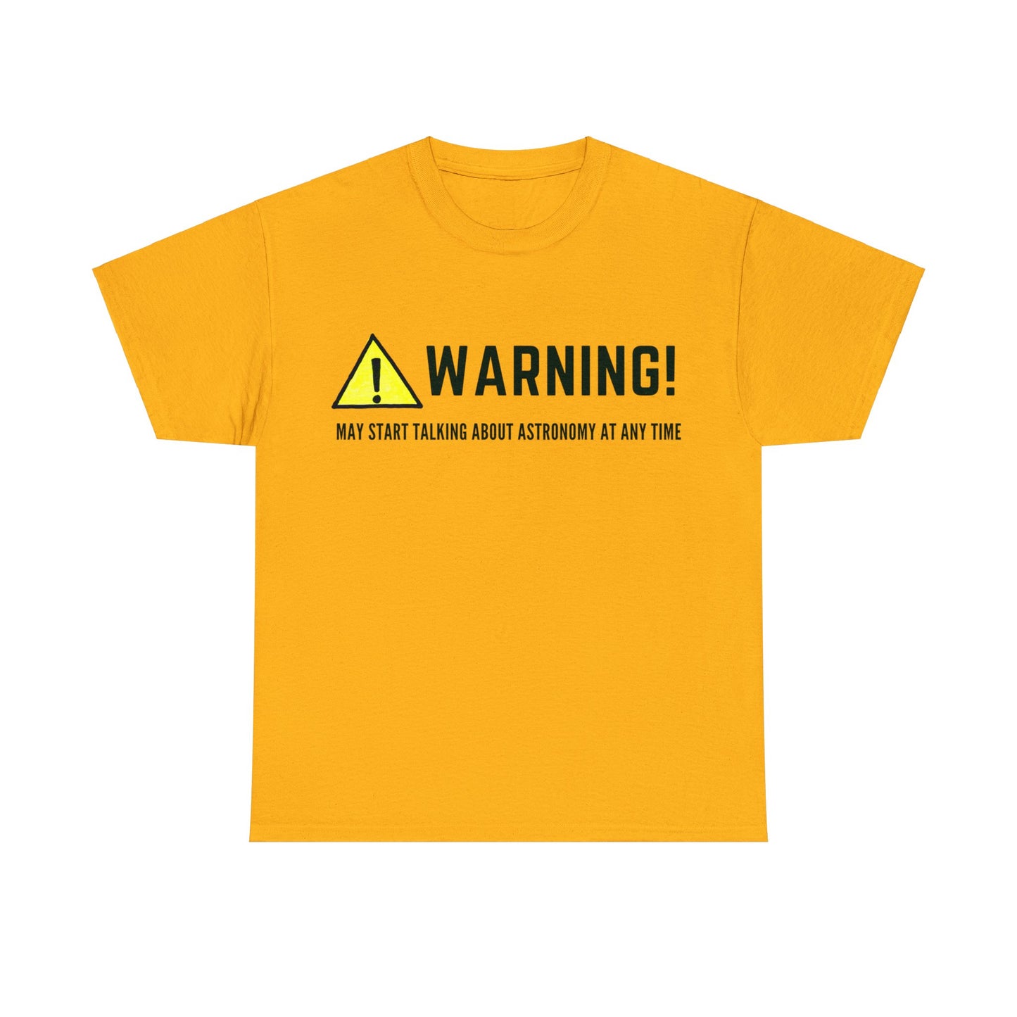 Astronomy Warning Unisex Tshirt