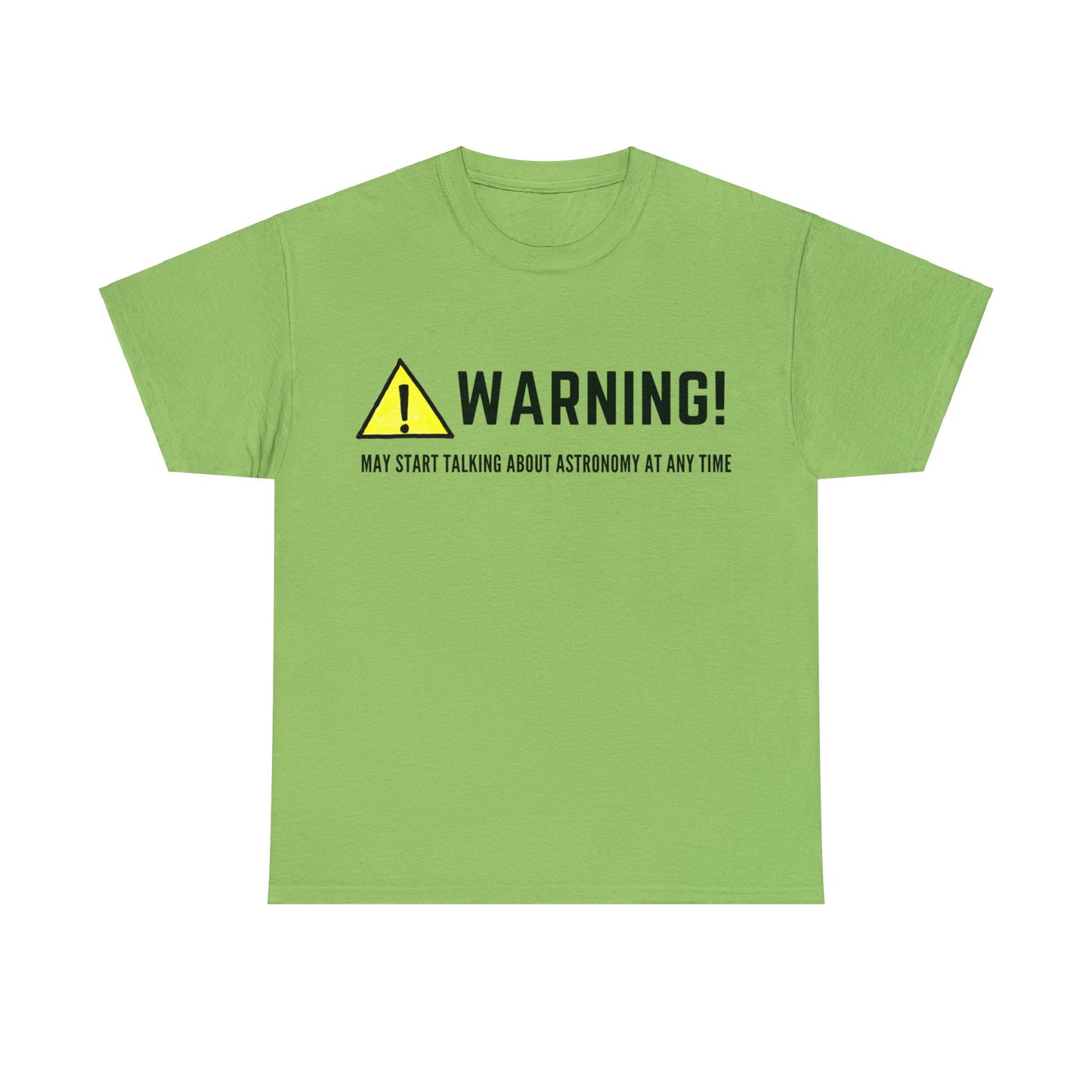 Astronomy Warning Unisex Tshirt